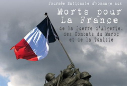 Journée d'hommage aux morts pour la France de la guerre d'Algérie et des combats du Maroc et de la Tunisie